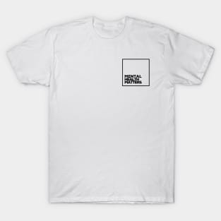 Mental Health Matters Minimalistic T-Shirt